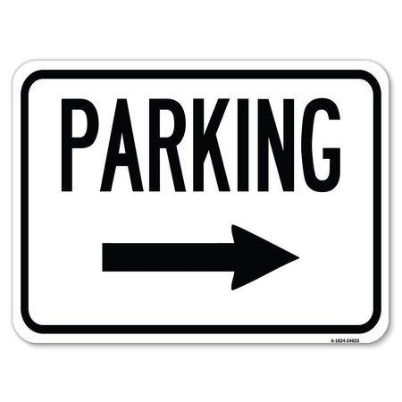 SIGNMISSION Parking With Right Arrow Heavy-Gauge Aluminum Rust Proof Parking Sign, 18" x 24", A-1824-24623 A-1824-24623